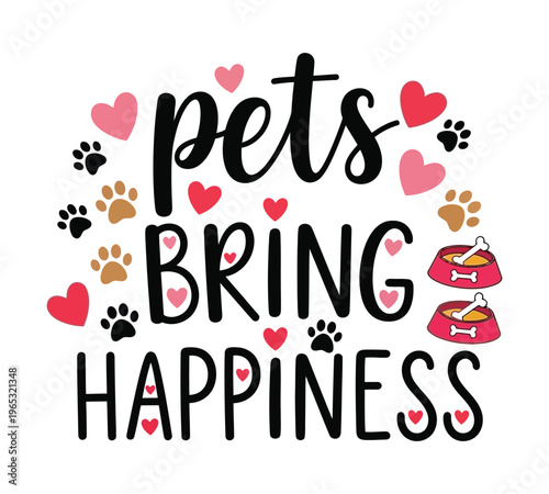 Pets bring happiness colorful heart design