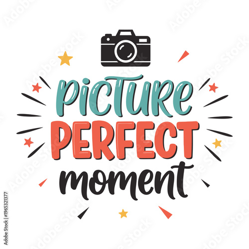 Picture perfect moment camera design
