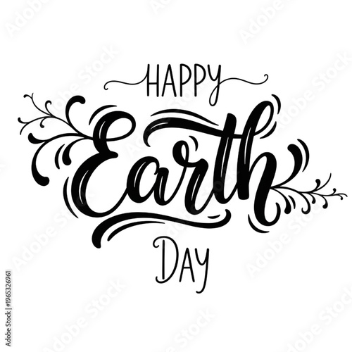 Happy earth day calligraphy text with floral elements on white background for environmental campaigns and sustainable living