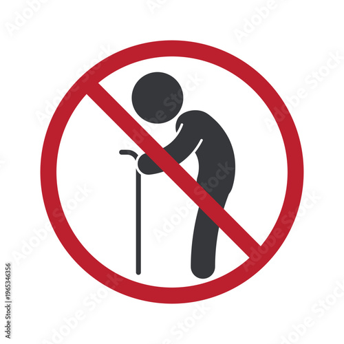 Isolated prohibition sign showing elderly person with cane indicating restricted access due to fall risk, ensuring safety in hazardous or unsuitable areas