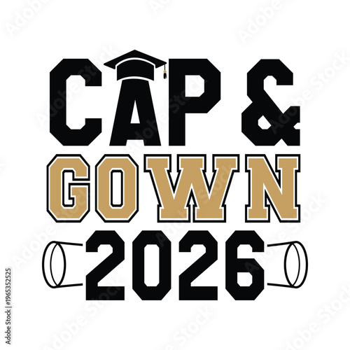 Cap and Gown 2026 Graduation Typography Vector Isolated on White Background