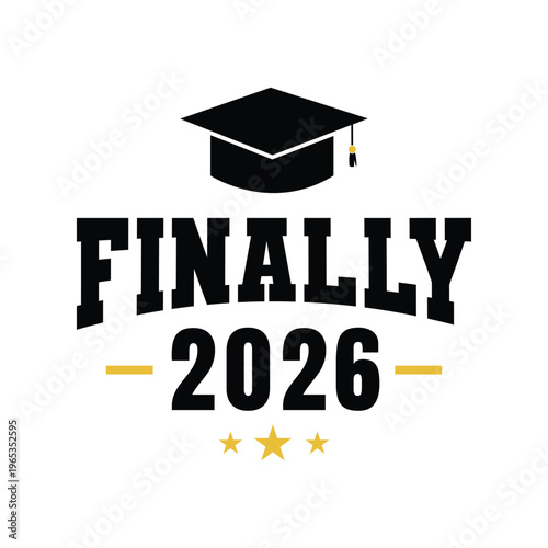 Finally 2026 Graduation Typography with Cap Vector Isolated on White Background
