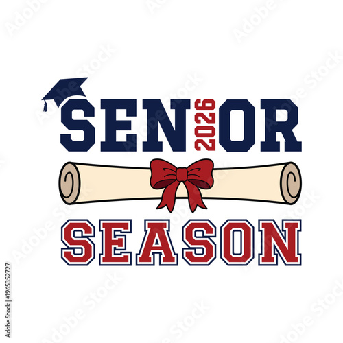 Senior Season 2026 Varsity Typography with Diploma Vector Isolated on White Background