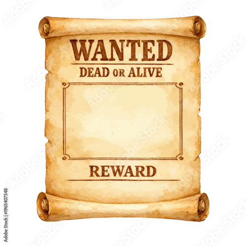 Watercolor wanted dead or alive poster template illustration, vintage western parchment scroll with reward text and copy space isolated on white background