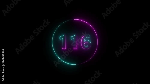 A circle animation, and glowing neon number 116 animation. on a black background.4k video