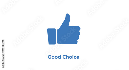 A blue thumbs-up icon with the words 'Good Choice' is shown prominently.