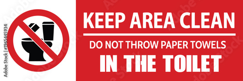 No paper towels in toilet sign illustration, prohibition warning symbol for plumbing safety, preventing clogs, and hygiene compliance in bathrooms.