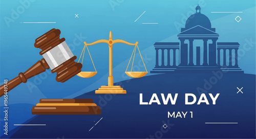 Law day graphic with gavel scales and courthouse background symbolizing justice and legal system on may 1st