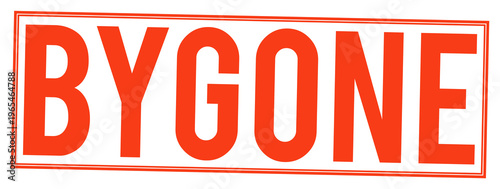 Konstfotografi Large red text saying BYGONE on transparent background