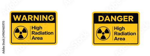 Radiation warning and danger sign for hazardous high radiation area. Nuclear safety symbol and toxic alert placard set. Vector Illustration.