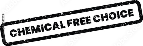 Schilderij op canvas Textured rectangular rubber stamp with CHEMICAL FREE CHOICE text, perfect for co