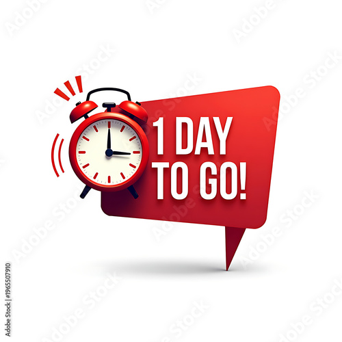 Close up view of a red retro alarm clock sits atop a red geometric speech bubble graphic displaying '1 DAY TO GO!' with radiating sound.