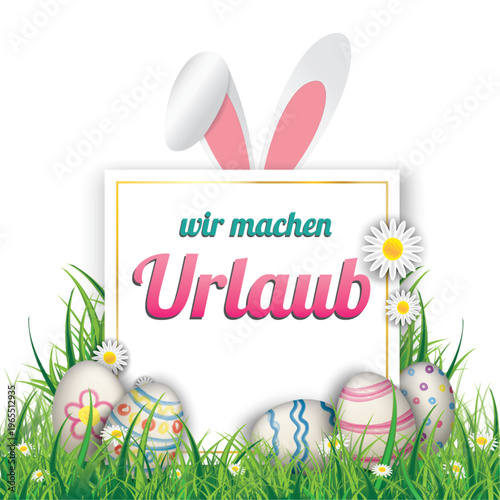 Wir machen Urlaub Ostercover mit Hasenohren und bunten Ostereiern im Gras	
