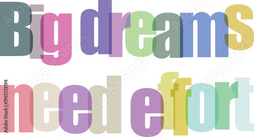 Motivational quote, colorful typography, inspirational text, dream big effort isolated PNG with Transparent Background