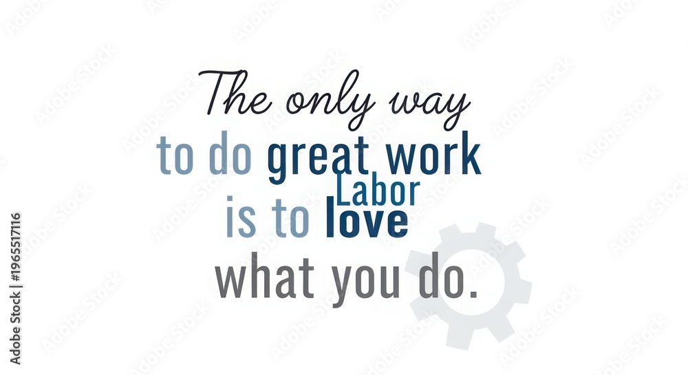Fototapeta premium Inspirational quote on passion and labor for business motivation minimalist design