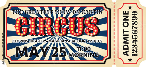 Vintage circus ticket admit one numbered with marquee text and sunburst background. Retro admit one coupon with stub for carnival show.