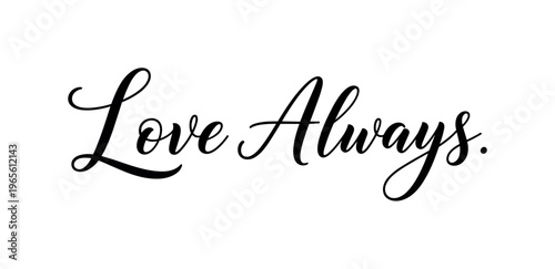Love always. lettering and all elements in black. Vector style. AWhite background. Pure white background. Perfect isolation and visual consistency. Funky