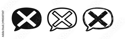 Error or Incorrect mark in speech bubble icons set. Cancel, deny or wrong sign symbol in solid, outline and doodle style.