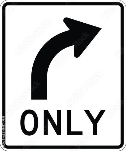 Foto Right Turn Only US Road Sign Vector Illustration Directional Traffic Sign Symbol