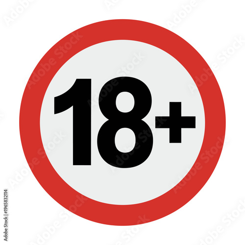 Vector sign with a red circle border displays the text 18+ in bold black letters