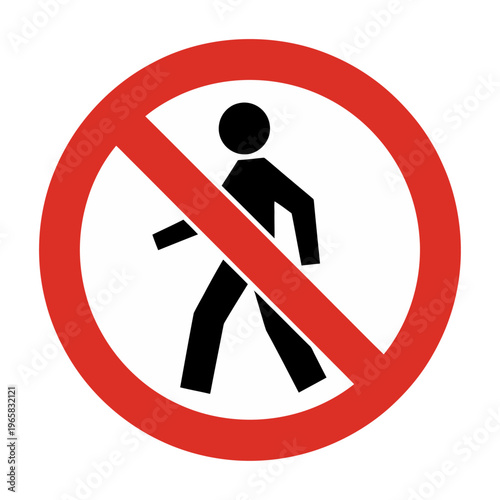 Red and white vector sign indicating no pedestrians are allowed in a particular area