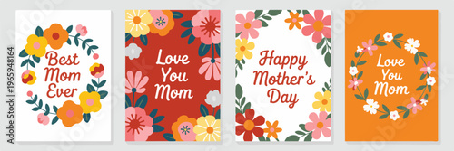 Mother's day card collection. best mom ever. love you mom. happy mother's day. floral wreath. cute flat illustration.