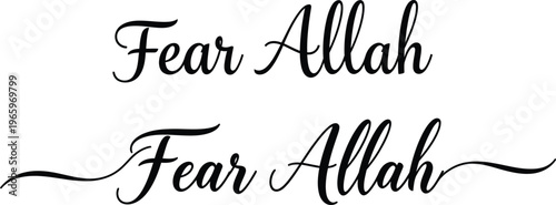 Stylized Islamic calligraphy text design showcasing the spiritual phrase 'Fear Allah' in an elegant handwritten typography vector illustration for religious inspiration and faith