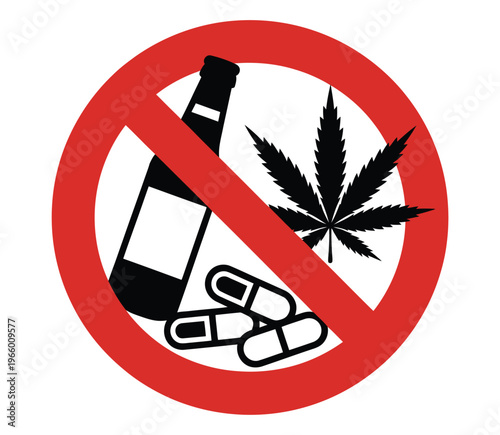 Red prohibition sign with a graphic of a bottle, marijuana leaf, and pills, say no to substance abuse with this bold prohibition sign featuring alcohol