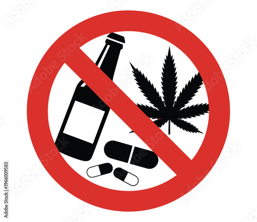 Red prohibition sign with a graphic of a bottle, marijuana leaf, and pills, say no to substance abuse with this bold prohibition sign featuring alcohol