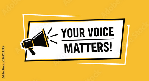 Empowering 'Your Voice Matters' communication banner graphic, featuring a megaphone to symbolize advocacy, speaking up, and the power of individual impact