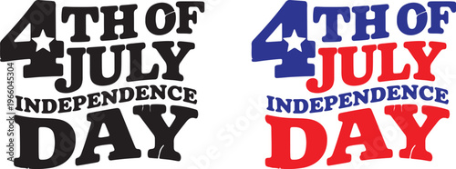 4th of July Independence Day Text Graphics Black and Color Keywords: 4th of July, Independence