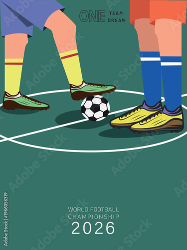 World Football Championship 2026 poster with players at center circle; flat vector illustration of kickoff for one team one dream concept, sports tournament banner and match art