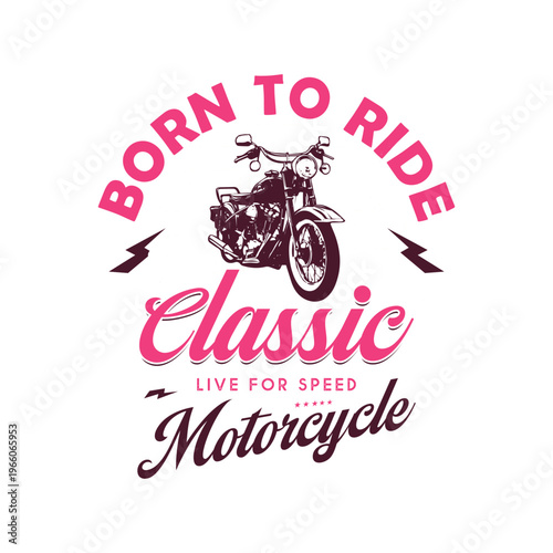 Born to Ride, Classic Vintage Motorcycle Illustration