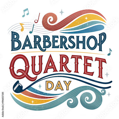 Barbershop quartet day lettering with musical notes.