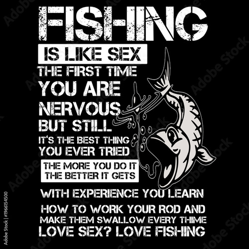 Fishing Is Like Sex Funny Typography
