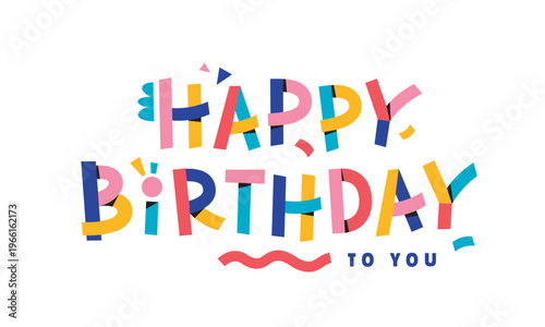 Happy birthday greeting design with playful typography in vibrant colors, with party decorations like confetti, gift box, and star elements in a fun and cheerful style