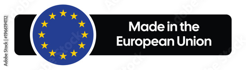 Made in European Union Banner EU Flag Label Europe Origin Badge