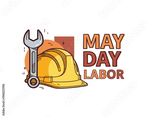 Illustration of a yellow hard hat and a wrench with 'MAY DAY LABOR' text, symbolizing workers and industry.