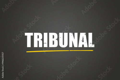 Tribunal (tribunal) - A blackboard with white text.