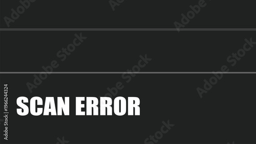 A digital scan error message with bold white typography on dark gray background with lines