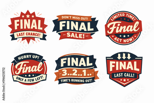 Final sale last chance badges collection with limited time promotional tags designing urgency