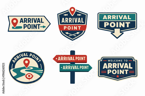 Set of arrival point signs and badges featuring map pins, arrows, and destination markers on a white background