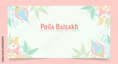Poila Baisakh greeting card with floral border and pastel colors.