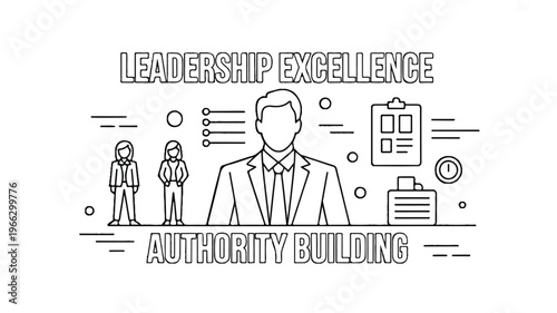 Leadership excellence and authority building concept with line art people and business icons