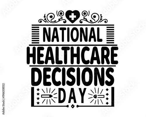 NATIONAL HEALTHCARE DECISIONS DAY vector illustration isolated on white background