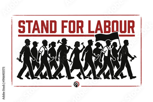 Labour union workers marching in solidarity with protest sign