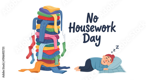 A man sleeps peacefully on a pillow next to a large stack of colorful laundry with the text 'No Housework Day' in a playful, modern illustration with a humorous and relaxing mood.