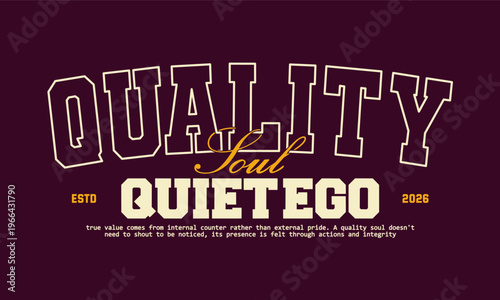 Quality soul quiet ego vintage varsity streetwear typography print for graphic tee, t-shirts, hat, and poster design 2026 - vector