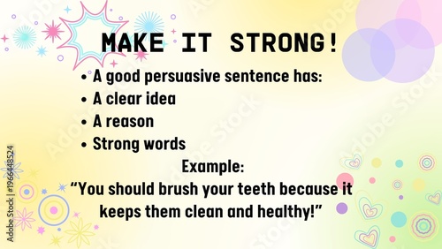 MAKE IT STRONG! A Guide to Crafting Persuasive Sentences with Clear Ideas, Strong Reasons, and Powerful Vocabulary