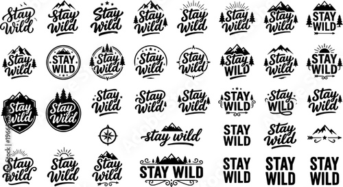 Stay Wild. Set lettering. 4 harmonious lettering variations of the same emblematic concept, each with
